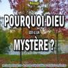 2017 1207 pourquoi dieu est il un mystere minia1 carree