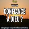 2017 1208 faut il faire confiance a dieu minia1 carree