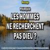 2018 0208 pourquoi les hommes ne recherchent ils pas tous dieu minia1 carree