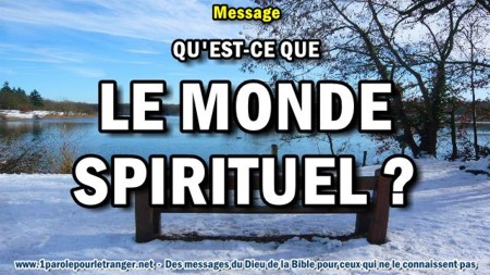 2018 0218 qu est ce que le monde spirituel minia1