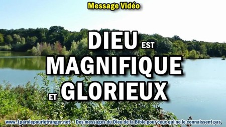 2018 0908 dieu est magnifique et glorieux minia1