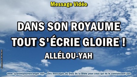 2018 0912 dans son royaume tout s ecrie gloire minia1