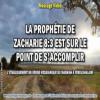 2020 0312 la prophetie de zacharie 8 3 est sur le point de s accomplir minia1 450carre