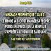 2020 0426 message prophetique 1 sur 2 ce monde va bientot manger sa propre poussiere parce que le seigneur s apprete a le vomir de sa bouche minia1 450carre